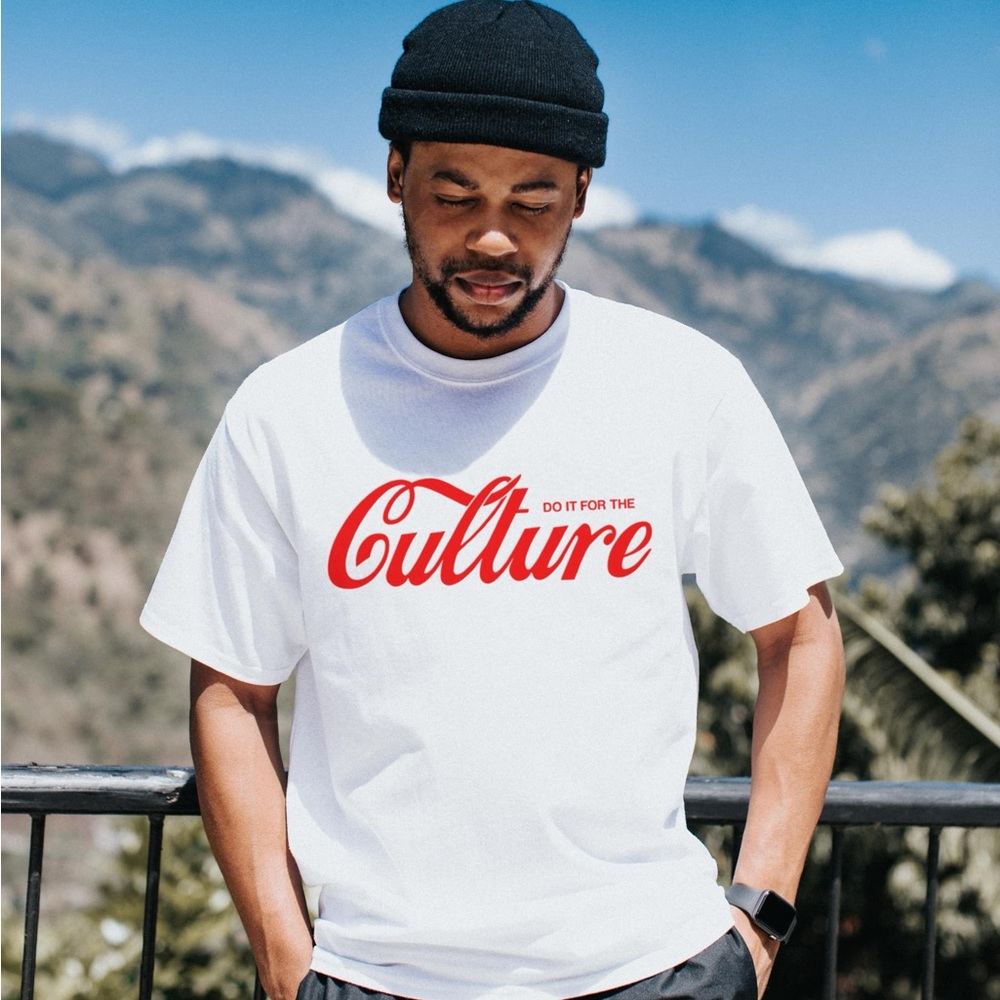 Do it for the culture